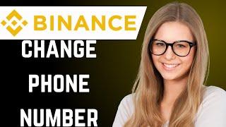 How to Change Phone Number in Binance (simple & easy)