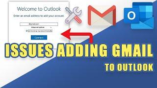 FIX: Can't Add GMAIL to OUTLOOK?  (manual work-around)