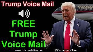  FREE Trump Voice Mail (Nov 29, 2021) "...Leave a message & you'll see what happens..."