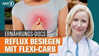 Reflux: "Flexi-Carb" und genug Eiweiß helfen bei Sodbrennen | Die Ernährungs-Docs | NDR