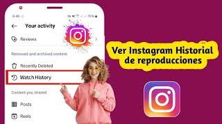 Cómo ver el historial de reproducciones en Instagram 2025 | Ver Reels vistos recientemente