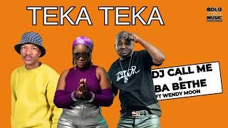 Teka Teka - Dj Call Me & Babethe Gashoazen Ft Wendy Moon