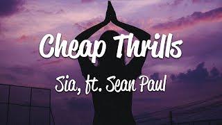 Sia - Cheap Thrills (Lyrics) ft. Sean Paul