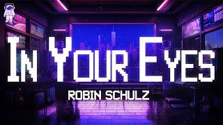 Robin Schulz  In Your Eyes (ft. Alida) / Lyrics