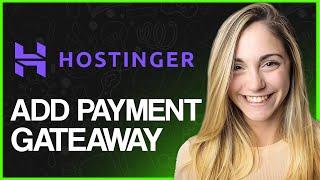 How To Add Payment Gateway In Hostinger Website 2024