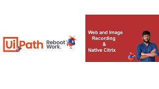 Uipath Tutorial | Web, Image Recording and Native Citrix using UiPath