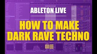 How To Make Dark Rave Techno | Ableton Live 10.1