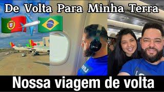 Nossa viagem de volta para o Brasil / Tchau Portugal