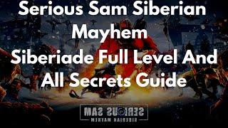 Serious Sam Siberian Mayhem Siberiade Full Level And All Secrets Guide