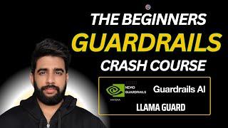 Guardrails Crash Course for Beginners ️