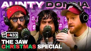 The 3AW Christmas Special 2024 | Aunty Donna Podcast Ep 433