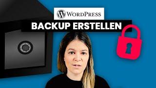WordPress Backup erstellen ️so geht's ganz einfach (WordPress Backup Anleitung deutsch)