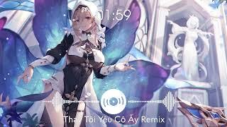 [Nightcore] Thay Tôi Yêu Cô Ấy - Thanh Hưng (H2O Remix)