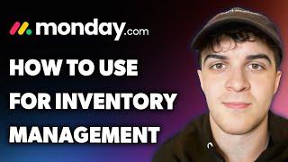 How to Use Monday.com for Inventory Management (Full 2024 Guide)