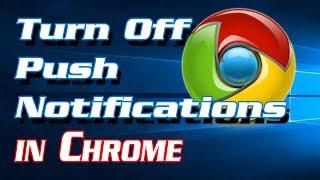 How to Turn Off Push Notifications on Google Chrome | Definite Solutions