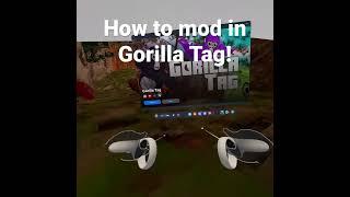 How to mod in Gorilla Tag! #awesome #gtag #bigscary #gorillatag #vr