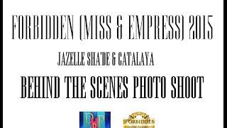 Forbidden 2015 - Miss and Miss Supreme Photo shoot Behind the Scenes