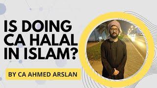 Is CA Study Haram in Islam? By CA Ahmed Arsalan