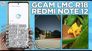 GCAM REDMI NOTE 12 | Google Camera GCAM LMC R18 Redmi Note 12 - SUPER DETAILED & FULL COLOR PHOTOS!