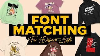 How To Match Fonts To Different Design Styles | Complete Walkthrough