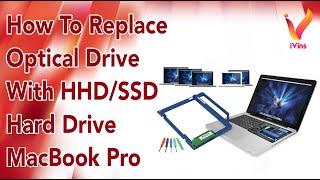 How To Replace Optical Drive With HHD/SSD Hard Drive MacBook Pro