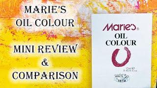 Marie's Oil Colour - Mini Review and Comparison