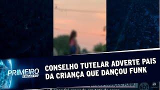 Conselho Tutelar adverte pais da menina filmada dançando funk | Primeiro Impacto (27/08/20)