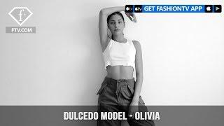 Dulcedo Model - Olivia | FashionTV | FTV