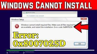 Windows cannot install required files Error 0x8007025D in Windows 11 / 10 / 8 / 7