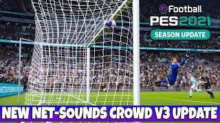PES 2021 NEW NET-SOUNDS CROWD V3 UPDATE
