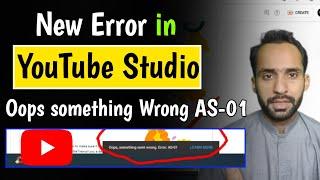 Urgent information For New Creators | “Oops, something went wrong” is shown to me in YouTube Studio