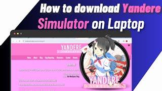 How To Install Yandere Simulator On PC/Laptop (2024) | Download Yandere Simulator