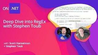 Deep Dive into RegEx with Stephen Toub