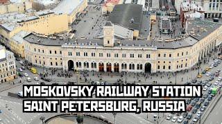 Moskovsky Railway Station in St Petersburg, Russia. (Since 1847) 4K