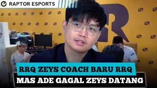 Mas Ade Gagal ZEYS Datang! ZEYS Coach Baru RRQ HOSHI?