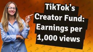 How much does TikTok pay per 1,000 views?