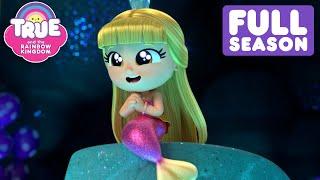 True and the Rainbow Kingdom Season 4 | EVERY EPISODE | COMPLETE FULL SEASON! 