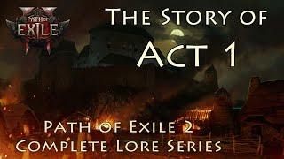 [PoE 2 Lore] The Story of Act 1 - Path of Exile 2 Complete Lore Series