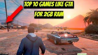 Top 10 Amazing Open World Games Like GTA 5 For 2GB RAM PC | For Low End PC/ Low Spec PC