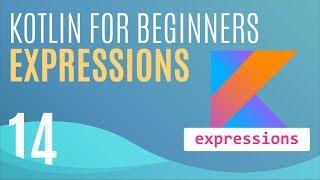 Kotlin Tutorial #14: Conditional Expressions