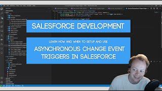 Salesforce Developer Tutorial: How to use Asynchronous Change Event Triggers in Salesforce