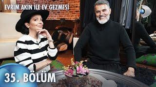 Evrim Akın ile Ev Gezmesi 35. Bölüm | Full Bölüm | Yaşar Alptekin