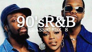 90's R&B【Classic Mix 8】