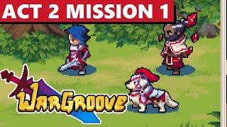 Let's Play Wargroove Act 2 Mission 1 - Beyond The Border, Escaping To The Gloomwoods