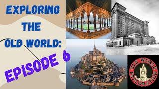 Exploring the Old World: Episode 6