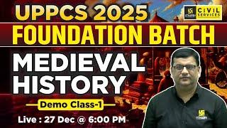 UPPCS 2025 | Foundation Batch | Demo Class-1 | Medieval History | By Dharmendra Sir | UPPCS Utkarsh