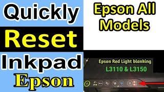 How to Reset Ink Pad Error in Epson Printers All Models, L3150, L3110