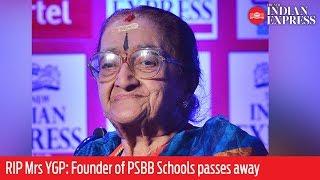 RIP Mrs YGP: Founder of PSBB Schools passes away