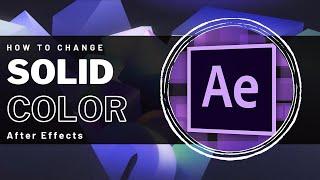 After Effects - How To Change Solid Color