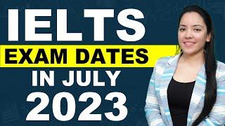 Ielts exam Dates in July 2023